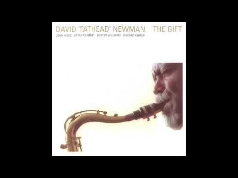 David "Fathead" Newman - Don't Let the Sun Catch You Crying