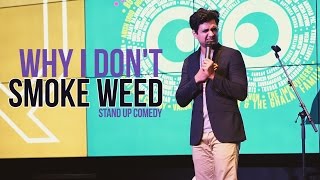 Why I don&#39;t smoke weed but love stoners - Stand Up Comedy by Kenny Sebastian
