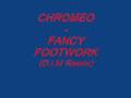 CHROMEO - FANCY FOOTWORK (D.I.M Remix ...