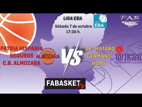 Liga EBA: Patria Hispana Seguros Almozara  -  UE Mataró