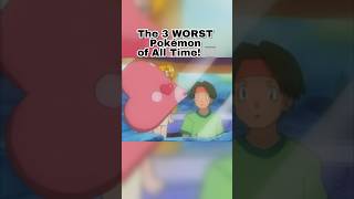 The 3 WORST Pokémon of All Time! 🗑️