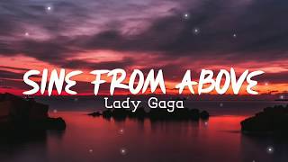Sine From Above - Lady Gaga (Lyrics) 🎧