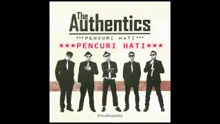 Download lagu (Full Album) The Authentics # Pencuri Hati mp3