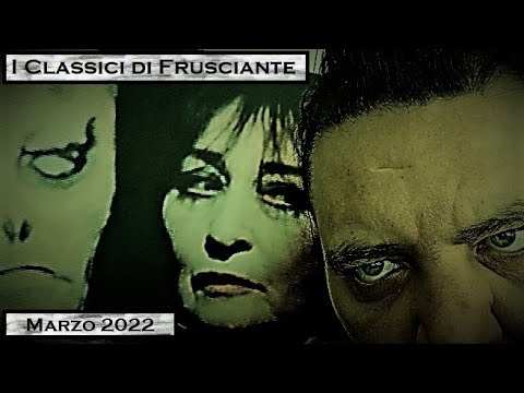 I Classici di Frusciante: Marzo 2022