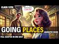 Going Places Class 12 In Hindi Animated Video By Rahul Dwivedi