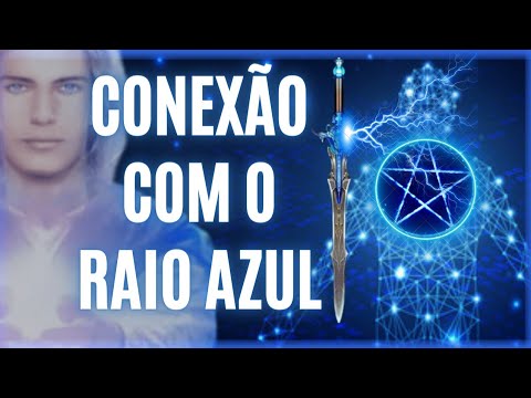 🌻 Spiritual Connection of the 1st Blue Ray - The Great White Brotherhood - Archangel Michael 💙