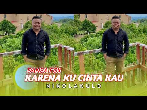 Dansa Fox Terbaru 2026# KARENA _AKU_ CINTA_KAU// Cover   NIKO LAKULO