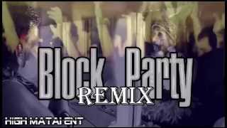 High Matai Ent - Block Party Remix