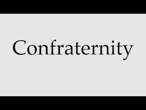 How to Pronounce Confraternity