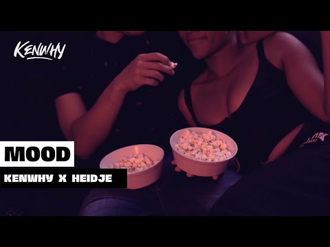 Kenwhy x Heidje - Mood (Video Oficial)