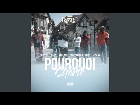 Pourquoi chérie (feat. Naza, Keblack, Youssoupha, Hiro, Jaymax, DJ Myst)