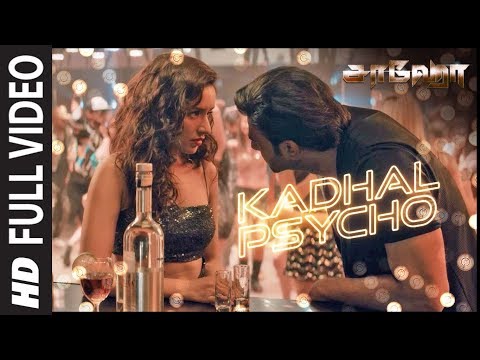 Kadhal Psycho Full Video | Saaho Tamil | Prabhas, Shraddha Kapoor | Tanishk B,Dhvani B, Anirudh