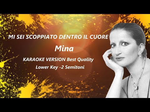 Mi sei scoppiato dentro il cuore Mina KARAOKE  -2 Semitoni