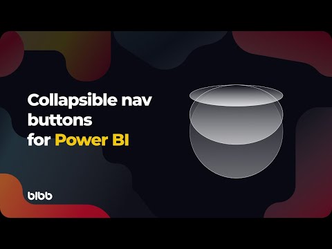 Collapsible nav buttons for Power BI Collapsible nav buttons for Power BI