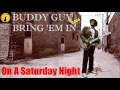 Buddy Guy - On A Saturday Night (Kostas A~171)