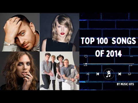 TOP 100 SONGS OF 2014 | MUSIC OF 2014