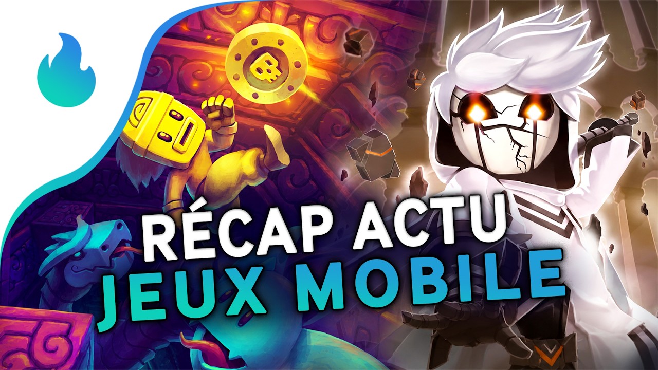 Récap actu des jeux mobile hebdomadaire
