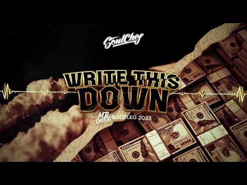 SoulChef - Write This Down (Mr.Cheez Bootleg 2023)