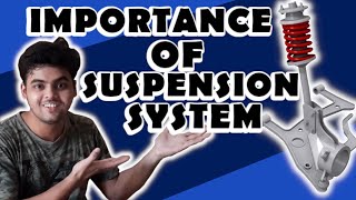 Why Do Cars Require Suspension System? What Goes Behind Designing Suspension System?