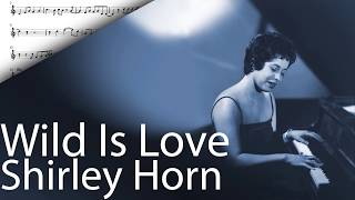 Wild Is Love – Shirley Horn (Nat King Cole)