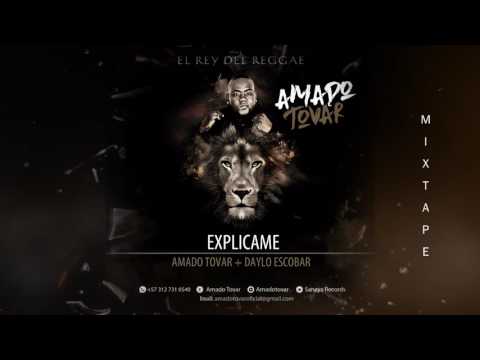 Amado Tovar - Explicame Ft. Daylo Escobar Prod By Andhy Jimenez SR (Audio)