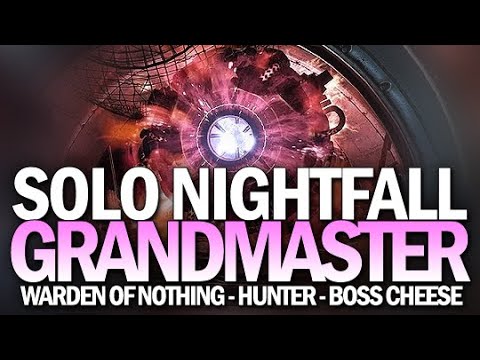 Solo Grandmaster Nightfall Warden of Nothing (Boss Cheese & Hunter Invis) [Destiny 2]
