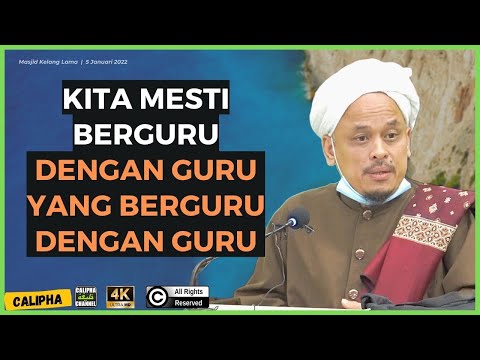 Tuan Guru Ahmad Ridoudin - Kita Mesti Berguru Dengan Guru Yang Berguru Dengan Guru