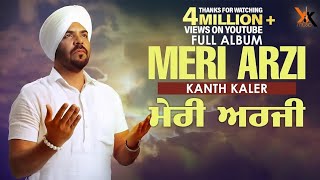 Meri Arzi Full Album  Kanth Kaler  Punjabi Devotio