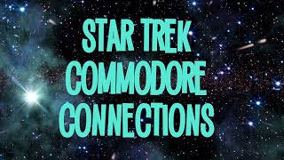 4 Star Trek & Commodore Computer Connections