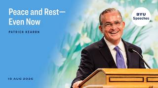 Peace and Rest—Even Now | Patrick Kearon | August 2026