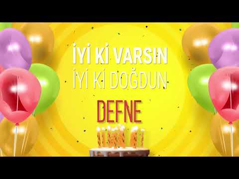 DEFNE - İyi ki Varsın İyi ki Doğdun Defne