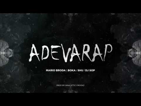 Mario Broda - Adevarap ft. Boka | Shushi Shu | Dj SOP | prod. Inna Attic Crookz