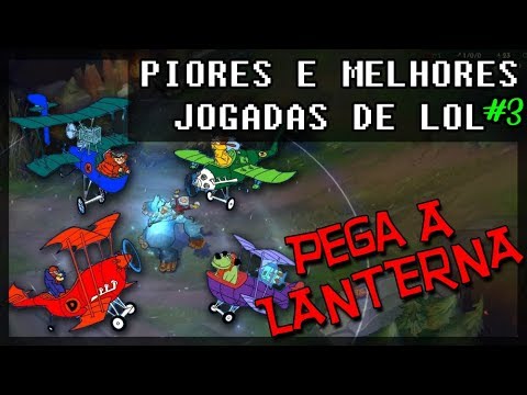 ►〚 PIORES E MELHORES JOGADAS DE LEAGUE OF LEGENDS #3 〛◄