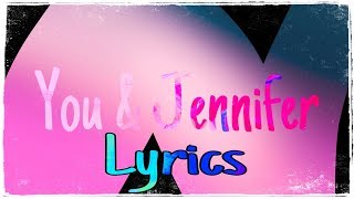 You and Jennifer - Bülow (Lyrics + Song)