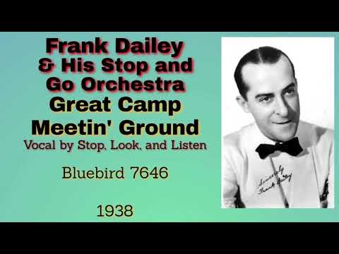 Frank Dailey & his Stop and Go Orchestra - Great Camp Meetin' Ground - 1938