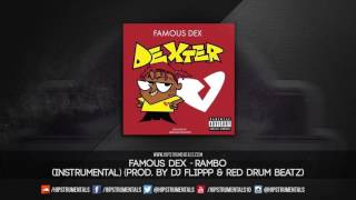 Famous Dex - Rambo [Instrumental] (Prod. By Dj Flippp & Red Drum Beatz) + DL via @Hipstrumentals