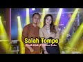 Salah Tompo Fendik Ft Difarina Indra OM ADELLA