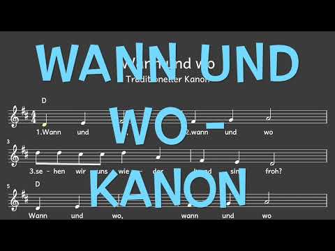 Lied: Wann und wo -KANON (Volkslied, Kanon / Melodie, Akkorde, Noten,Text)