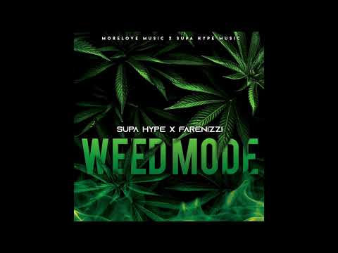 Supa Hype & Farenizzi - Weed Mode - prod. by Morelove Music & Supa Hype Music (Official Audio)