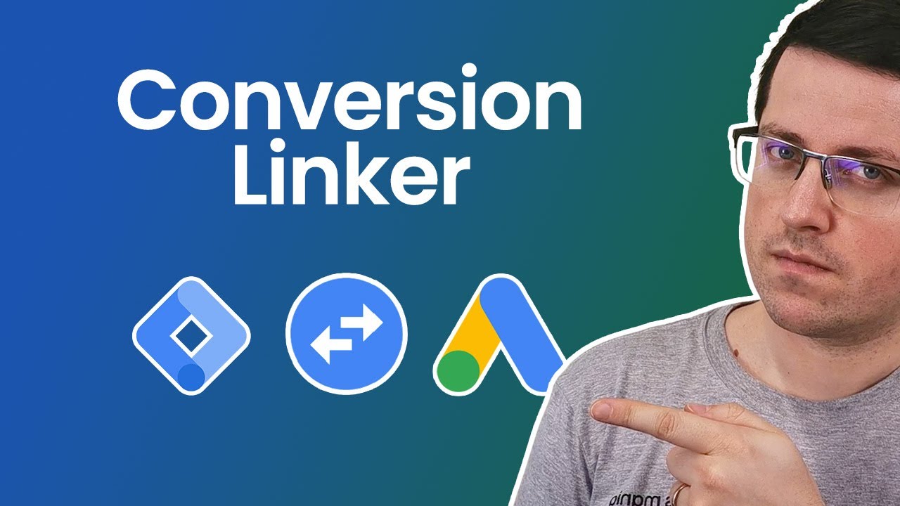 Conversion Linker in Google Tag Manager