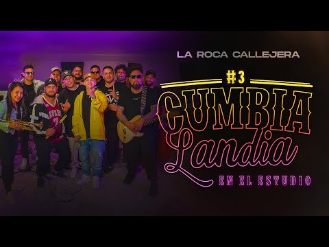La Roca Callejera | CUMBIALANDIA: En el Estudio #3