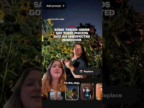 Some Tinder users say their photos got an unexpected makeover