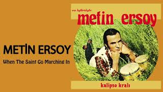 Metin Ersoy / When The Saint Go Marching In