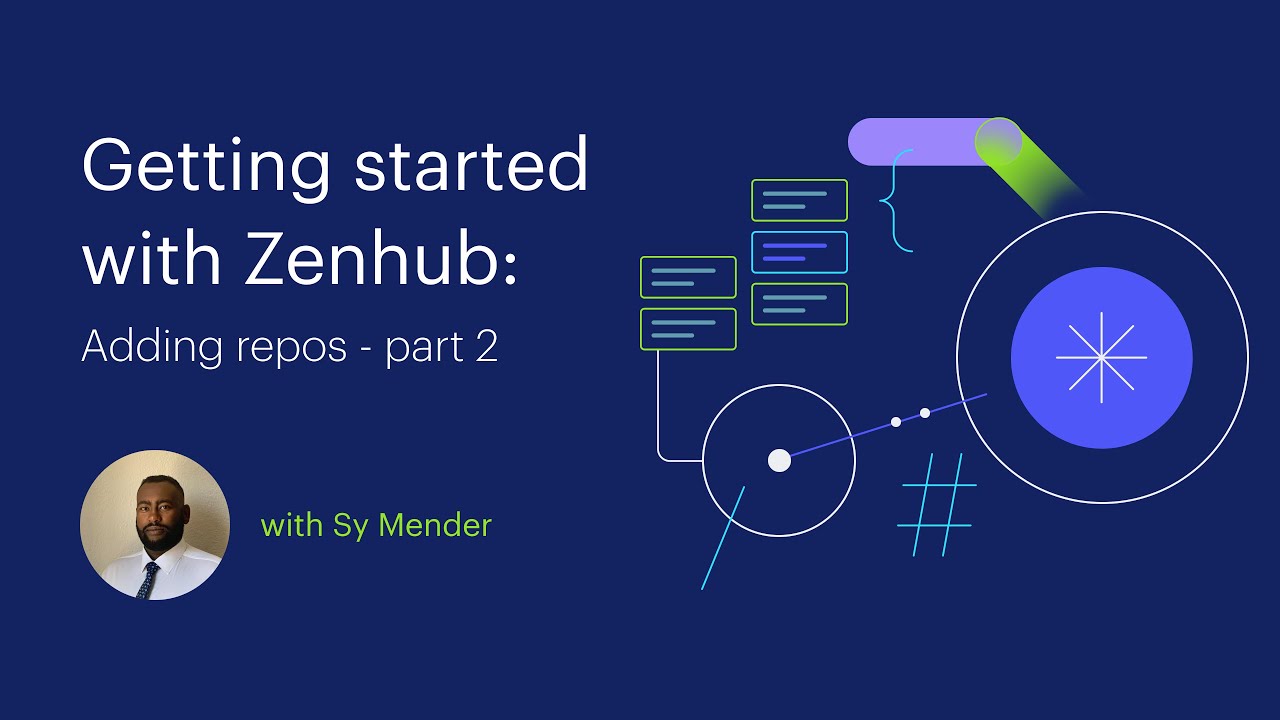 How to add multiple GitHub repositories to Zenhub | Getting started with Zenhub