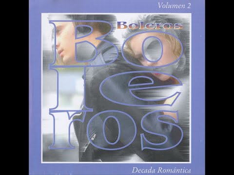 VARIOS - Boleros, Década Romántica Vol. 2 - CD 1997 (Compilación)