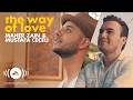 Maher Zain - The Way of Love (Feat. Mustafa Ceceli)