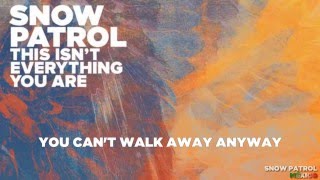 Snow Patrol - This Isn&#39;t Everything You Are (Instrumental + lyrics)