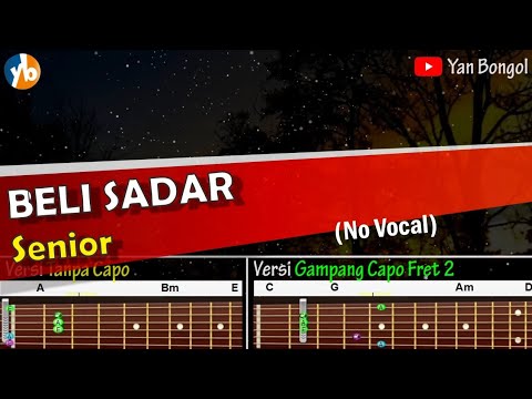 KARAOKE !! Senior - BELI SADAR || Lirik + Chord Gitar