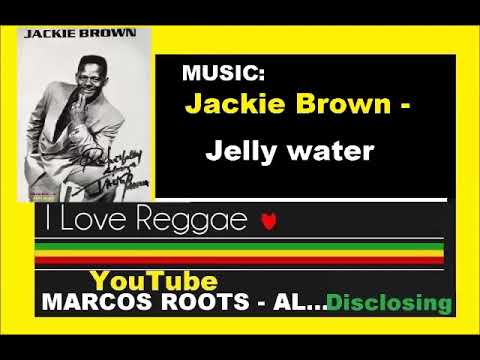Jackie Brown  -  Jelly water / MARCOS ROOTS - AL