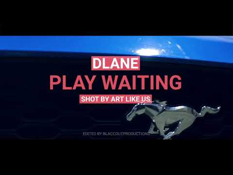 DLANE - Play Waiting